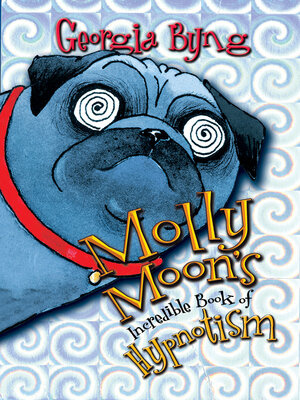 cover image of Molly Moon's Incredible Book of Hypnotism